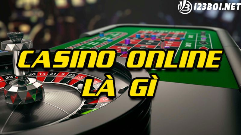 Thế nào là Casino Online 123B02?